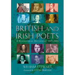 British and Irish Poets: A Biographical Dictionary, 449-2006