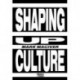Shaping Up Culture