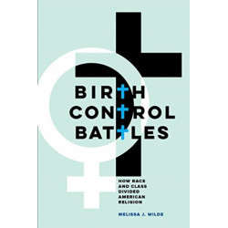 Birth Control Battles: How Race and Class Divided American Religion