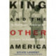 King and the Other America: The Poor People's Campaign and the Quest for Economic Equality