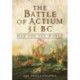 Battle of Actium 31 BC: War for the World