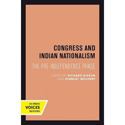 Congress and Indian Nationalism: The Pre-Independence Phase