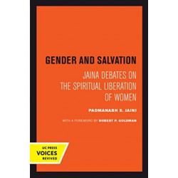 Gender and Salvation: Jaina Debates on the Spiritual Liberation of Women