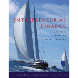 Entrepreneurial Finance: Strategy, Valuation, and Deal Structure