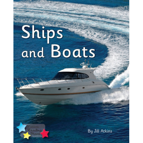 Ships and Boats: Phonics Phase 5