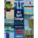 Art Quilt Collage: A Creative Journey in Fabric, Paint & Stitch