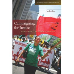 Campaigning for Justice: Human Rights Advocacy in Practice