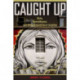Caught Up: Girls, Surveillance, and Wraparound Incarceration