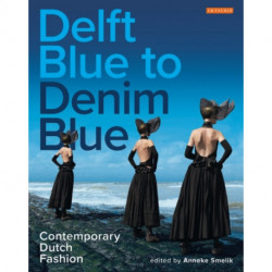 Delft Blue to Denim Blue: Contemporary Dutch Fashion