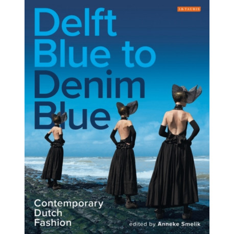 Delft Blue to Denim Blue: Contemporary Dutch Fashion