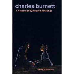 Charles Burnett: A Cinema of Symbolic Knowledge