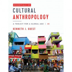 Essentials of Cultural Anthropology: A Toolkit for a Global Age