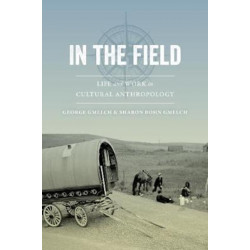 In the Field: Life and Work in Cultural Anthropology