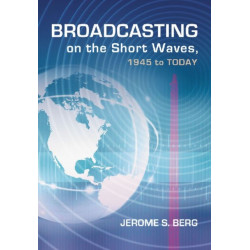 Broadcasting on the Short Waves, 1945 to Today