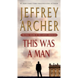 This Was a Man: The Final Volume of The Clifton Chronicles
