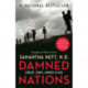 Damned Nations: Greed, Guns, Armies, and Aid
