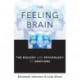 The Feeling Brain: The Biology and Psychology of Emotions