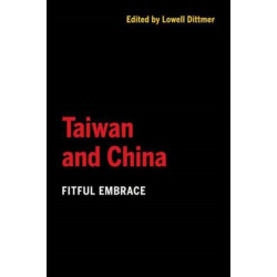 Taiwan and China: Fitful Embrace