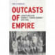 Outcasts of Empire: Japan's Rule on Taiwan's "Savage Border," 1874-1945