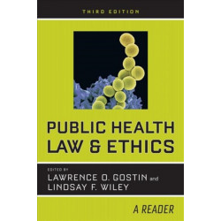 Public Health Law and Ethics: A Reader