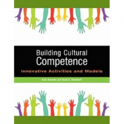 Building Cultural Competence: Innovative Activities and Models