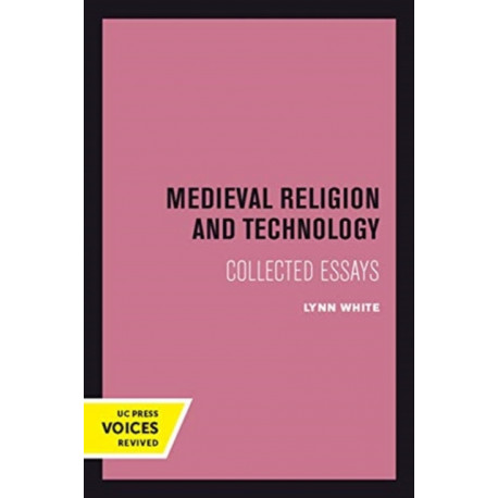 Medieval Religion and Technology: Collected Essays
