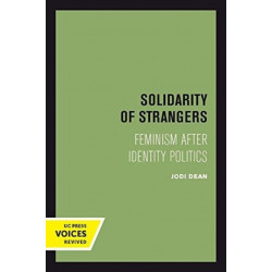 Solidarity of Strangers: Feminism after Identity Politics