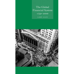 The Global Financial System 1750 – 2000: 1750-2000