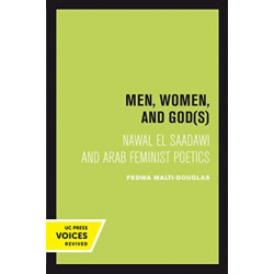 Men, Women, and Gods: Nawal El Saadawi and Arab Feminist Poetics