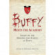 Buffy Meets the Academy: Essays on the Episodes and Scripts as Texts