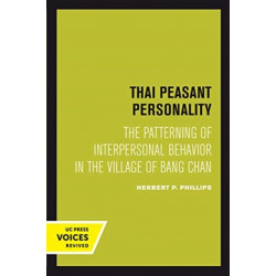 Thai Peasant Personality: The Patterning of Interpersonal Behavior in the Village of Bang Chan