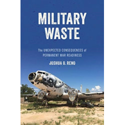Military Waste: The Unexpected Consequences of Permanent War Readiness