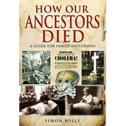 How Our Ancestors Died: A Guide for Family Historians