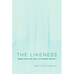 The Likeness: Semblance and Self in Slovene Society