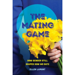 The Mating Game: How Gender Still Shapes How We Date