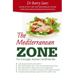 The Mediterranean Zone: For a Longer, Leaner, Healthier Life