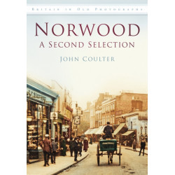 Norwood: A Second Selection: Britain in Old Photographs