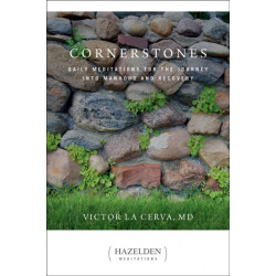 Cornerstones: Meditations for the Journey into Manhood and Recovery
