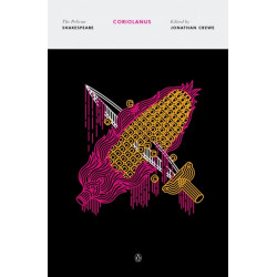 Coriolanus: The Pelican Shakespeare