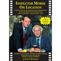 Inspector Morse on Location: The Companion to the Original and Bestselling Guide to the Oxford of Inspector Morse Including Lewis Fully Illustrated with Location Maps
