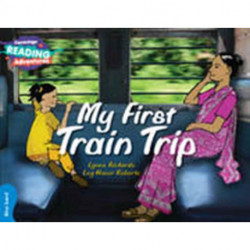 Cambridge Reading Adventures My First Train Trip Blue Band