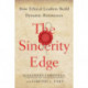 The Sincerity Edge: How Ethical Leaders Build Dynamic Businesses