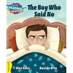 The Cambridge Reading Adventures The Boy Who Said No Yellow Band