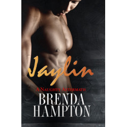 Jaylin: A Naughty Aftermath: Naughty Series