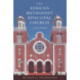 The African Methodist Episcopal Church: A History