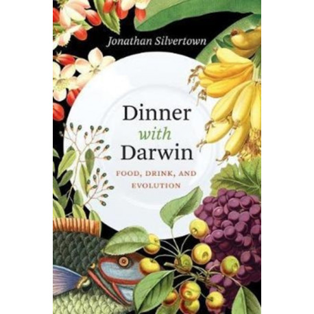 Dinner with Darwin: Food, Drink, and Evolution