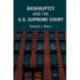 Bankruptcy and the U.S. Supreme Court