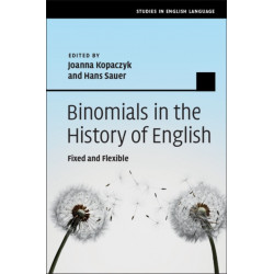 Binomials in the History of English: Fixed and Flexible
