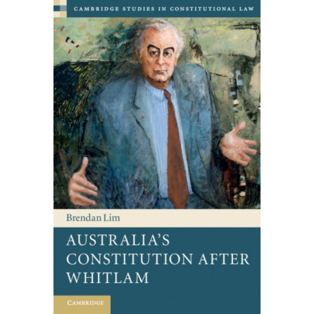 Australia's Constitution after Whitlam