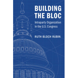 Building the Bloc: Intraparty Organization in the US Congress
